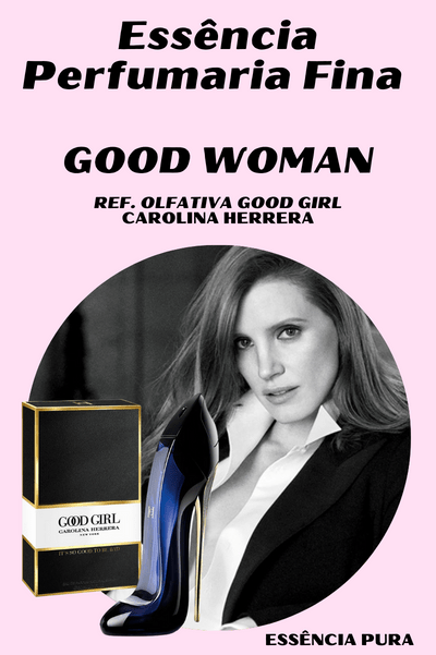Essência Perfume Good Woman (Good Girl/Carolina Herrera)
