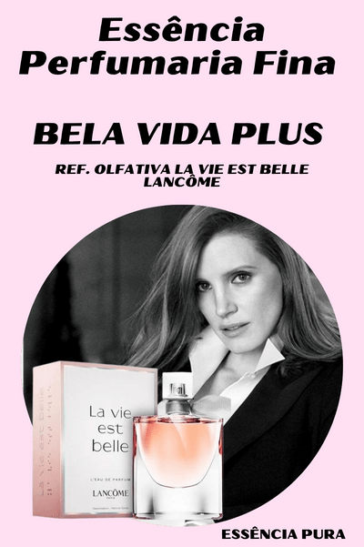 Essência Perfume Bela Vida Plus (La Vie Est Belle/Lancôme)
