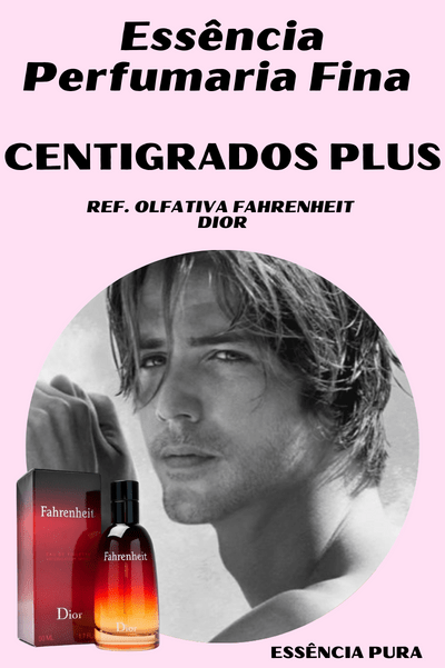 Essência Perfume Centigrados Plus (Fahrenheit/Dior)
