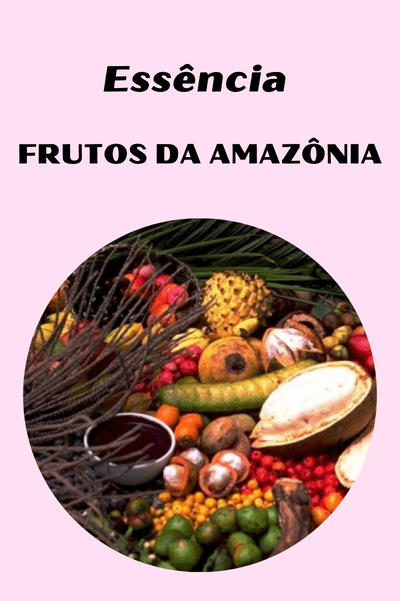 Essência Frutos da Amazônia