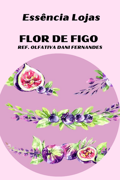 Essência Flor de Figo