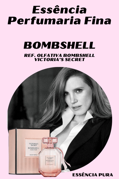 Essência Perfume BOMBSHELL (REF. OLFATIVA BOMBSHELL VICTORIA’S SECRET)